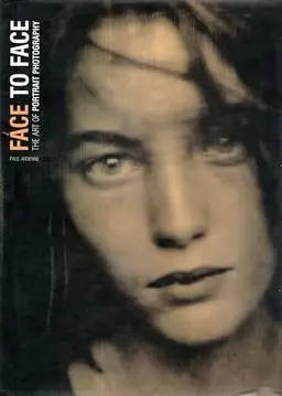 Face to face : the art of portrait photography